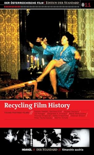 Recycling Film History. Found Footage Filme